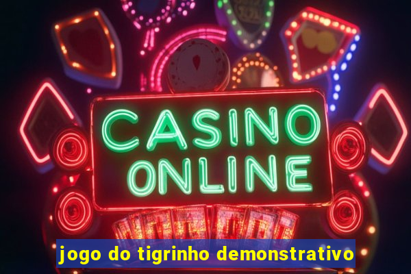 jogo do tigrinho demonstrativo